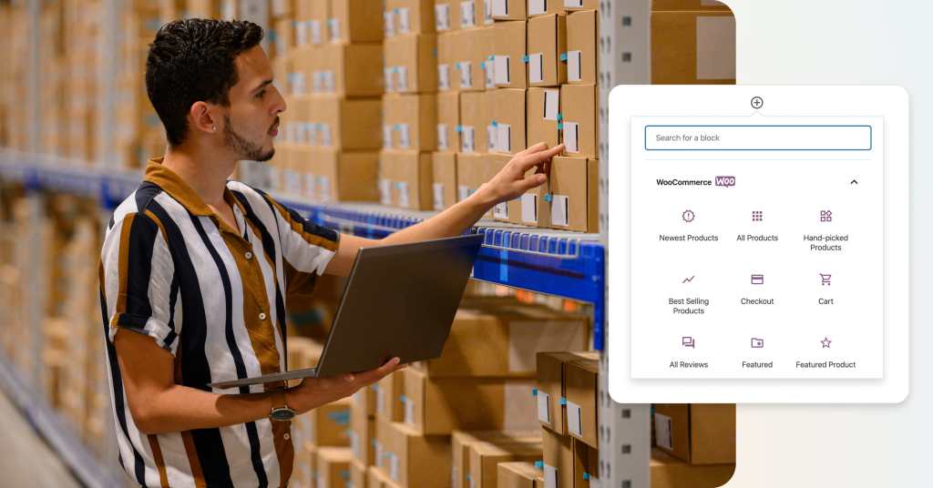 A person holding a laptop while looking at boxes in a warehouse alongside an image of Woocommerce block editing