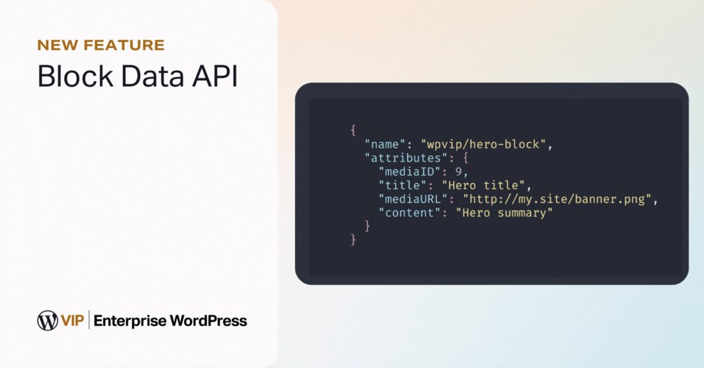 How WordPress VIP’s Block Data API Helps Developers