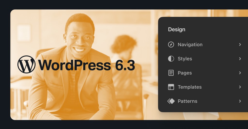 A WordPress 6.3 logo next to a list of capabilities with a person sitting and smiling in the background