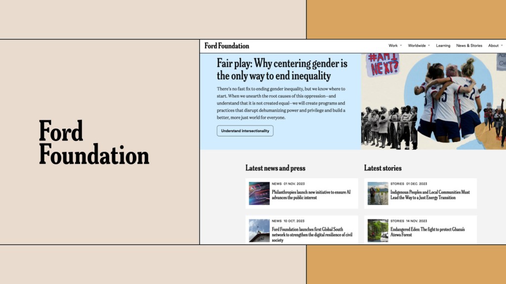 Screenshot of the Ford Foundation website, featuring a prominent headline about gender equality, alongside a collage-style image of sportswomen and historical protestors. The page also includes sections titled “Latest news and press” and “Latest stories,” with article previews. The Ford Foundation logo is displayed on the left side against a beige background.