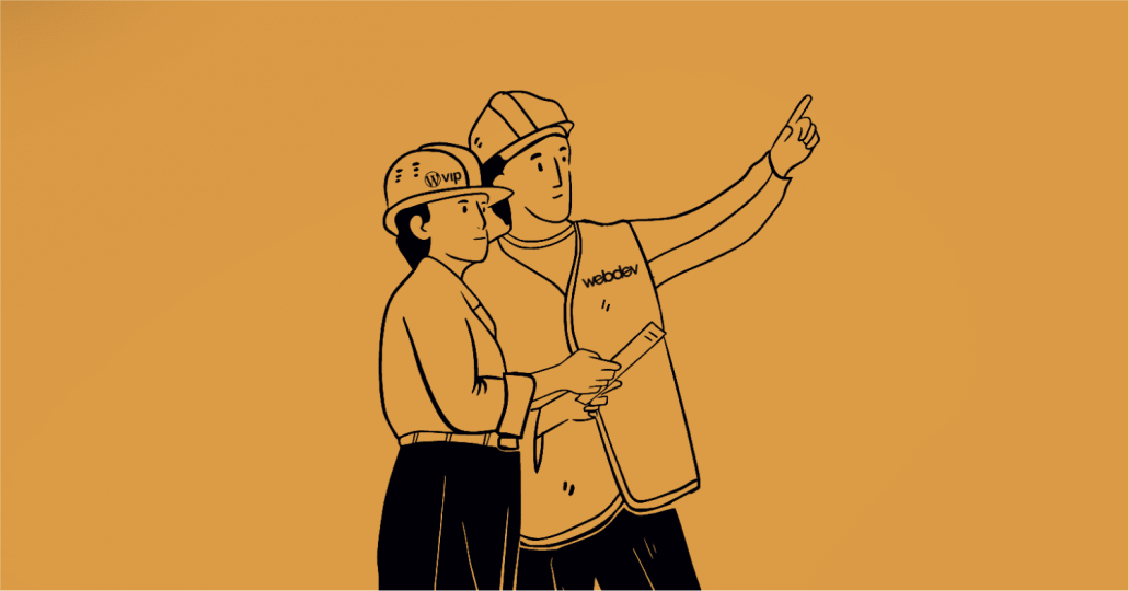 An illustration of two people in hard hats, one has a text "webdev" on their work vest, while the other has the WordPress VIP logo on their hard hat.